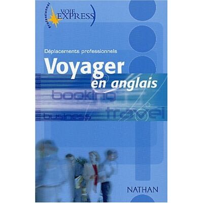 Collectif Voyager En Anglais : Déplacements Professionnels - Publicité Collectif Voyager En Anglais : Déplacements Professionnels - Publicité