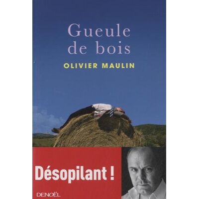 Olivier Maulin Gueule De Bois - Publicité Olivier Maulin Gueule De Bois - Publicité