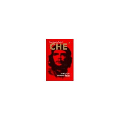 Paco Ignacio II Taibo Che. Die Biographie Des Ernesto Guevara - Publicité Paco Ignacio II Taibo Che. Die Biographie Des Ernesto Guevara - Publicité