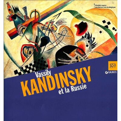 COLLECTIF / Michel Draguet Vassily Kandinsky Et La Russie - Publicité COLLECTIF / Michel Draguet Vassily Kandinsky Et La Russie - Publicité