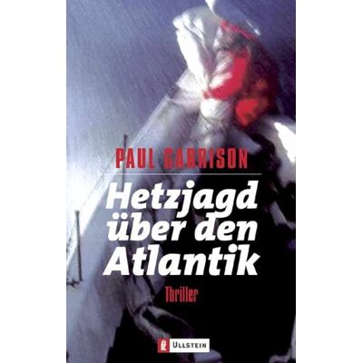 Paul Garrison Hetzjagd Über Den Atlantik: Thriller - Publicité Paul Garrison Hetzjagd Über Den Atlantik: Thriller - Publicité