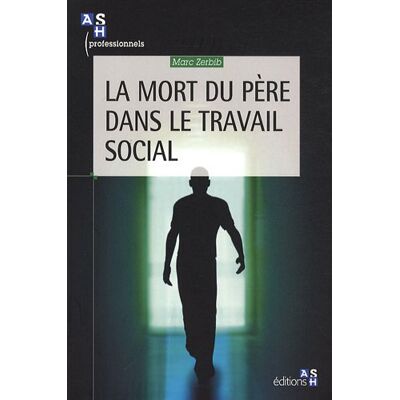Marc Zerbib La Mort Du Père Dans Le Travail Social - Publicité Marc Zerbib La Mort Du Père Dans Le Travail Social - Publicité