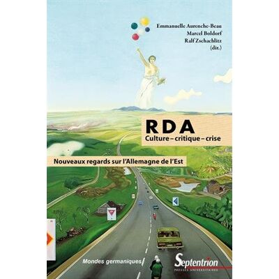 Collectif Rda : Culture, Critique, Crise : Nouveaux Regards Sur L'Allemagne De L'Est - Publicité Collectif Rda : Culture, Critique, Crise : Nouveaux Regards Sur L'Allemagne De L'Est - Publicité