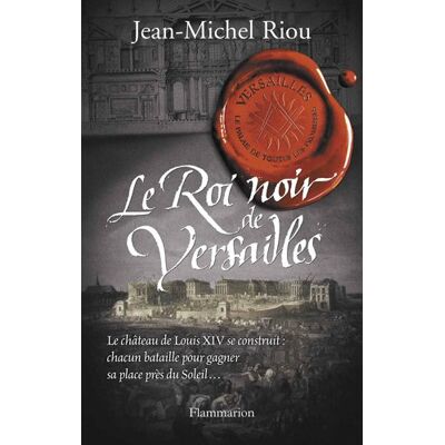 Riou, Jean Michel Versailles, Le Palais De Toutes Les Promesses. Vol. 2. Le Roi Noir De Versailles - Publicité Riou, Jean Michel Versailles, Le Palais De Toutes Les Promesses. Vol. 2. Le Roi Noir De Versailles - Publicité