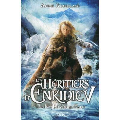 Anne Robillard Les Héritiers D'Enkidiev. Vol. 7. Le Conquérant - Publicité Anne Robillard Les Héritiers D'Enkidiev. Vol. 7. Le Conquérant - Publicité
