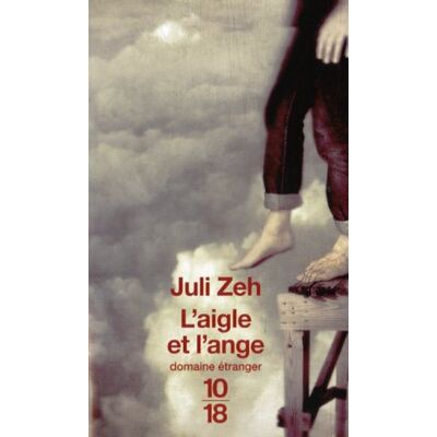 Juli Zeh L'Aigle Et L'Ange - Publicité Juli Zeh L'Aigle Et L'Ange - Publicité