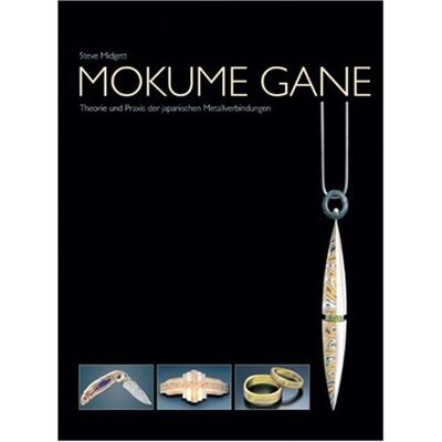 Steve Midgett Mokume Gane: Theorie Und Praxis Der Japanischen Metallverbindungen - Publicité Steve Midgett Mokume Gane: Theorie Und Praxis Der Japanischen Metallverbindungen - Publicité