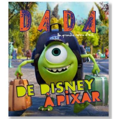 Antoine Ullmann Dada, N° 189. De Disney À Pixar - Publicité Antoine Ullmann Dada, N° 189. De Disney À Pixar - Publicité