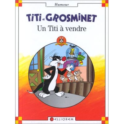Collectif Titi Et Grosminet, Un Titi À Vendre - Publicité Collectif Titi Et Grosminet, Un Titi À Vendre - Publicité