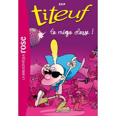 Zep Titeuf. Vol. 13. La Méga Classe ! - Publicité Zep Titeuf. Vol. 13. La Méga Classe ! - Publicité