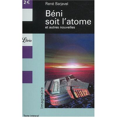René Barjavel Béni Soit L'Atome : Et Autres Nouvelles - Publicité René Barjavel Béni Soit L'Atome : Et Autres Nouvelles - Publicité
