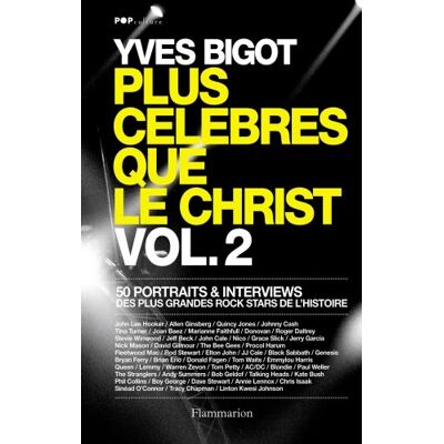 Yves Bigot Plus Célèbres Que Le Christ : 50 Portraits & Interviews Des Plus Grandes Rock Stars De L'Histoire. Vol. 2 - Publicité Yves Bigot Plus Célèbres Que Le Christ : 50 Portraits & Interviews Des Plus Grandes Rock Stars De L'Histoire. Vol. 2 - Publicité