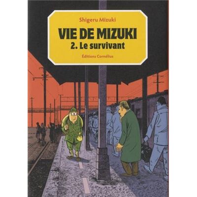 Shigeru Mizuki Vie De Mizuki. Vol. 2. Le Survivant - Publicité Shigeru Mizuki Vie De Mizuki. Vol. 2. Le Survivant - Publicité