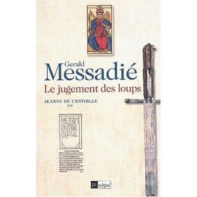 Gerald Messadié Jeanne De L'Estoille. Vol. 2. Le Jugement Des Loups - Publicité Gerald Messadié Jeanne De L'Estoille. Vol. 2. Le Jugement Des Loups - Publicité