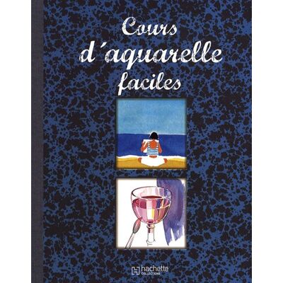 Hachette Cours D'Aquarelle Faciles - Publicité Hachette Cours D'Aquarelle Faciles - Publicité