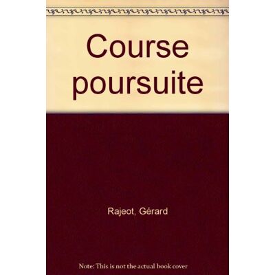 Gérard Rajeot Course Poursuite - Publicité Gérard Rajeot Course Poursuite - Publicité