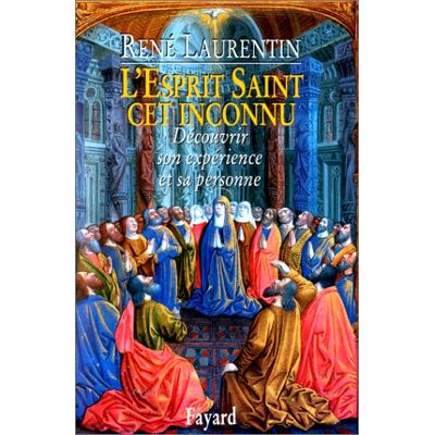 René Laurentin L'Esprit Saint, Cet Inconnu - Publicité René Laurentin L'Esprit Saint, Cet Inconnu - Publicité