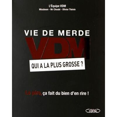 Olivier Thévin Vdm, Vie De Merde : Qui A La Plus Grosse ? - Publicité Olivier Thévin Vdm, Vie De Merde : Qui A La Plus Grosse ? - Publicité