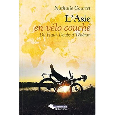 Collectif L'Asie En Vélo Couché. Vol. 1. Du Haut-Doubs À Téhéran - Publicité Collectif L'Asie En Vélo Couché. Vol. 1. Du Haut-Doubs À Téhéran - Publicité