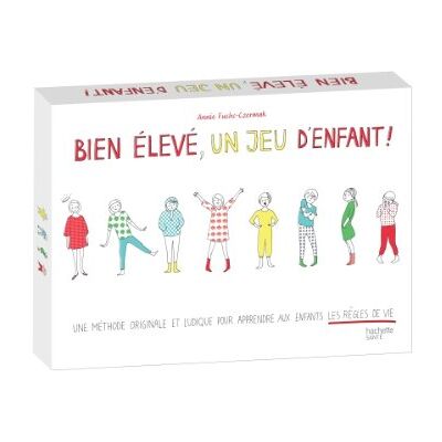 Annie Fuchs-Czermak Bien Élevé, Un Jeu D'Enfant ! : Une Méthode Originale Et Ludique Pour Apprendre Aux Enfants Les Règles De Vie - Publicité Annie Fuchs-Czermak Bien Élevé, Un Jeu D'Enfant ! : Une Méthode Originale Et Ludique Pour Apprendre Aux Enfants Les Règles De Vie - Publicité