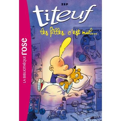 Zep Titeuf. Vol. 6. Les Filles, C'Est Nul... Publicité Zep Titeuf. Vol. 6. Les Filles, C'Est Nul... Publicité