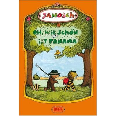 Janosch Oh, Wie Schön Ist Panama: Die Geschichte, Wie Der Kleine Tiger Und Der Kleine Bär Nach Panama Reisen - Publicité Janosch Oh, Wie Schön Ist Panama: Die Geschichte, Wie Der Kleine Tiger Und Der Kleine Bär Nach Panama Reisen - Publicité