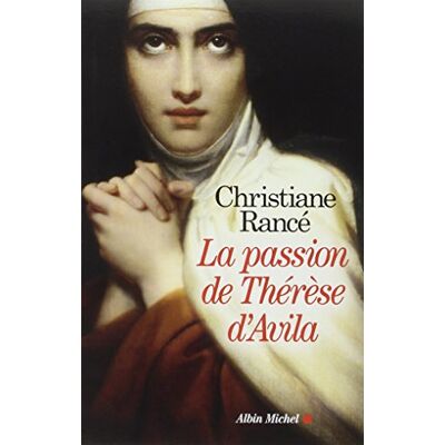 Christiane Rancé La Passion De Thérèse D'Avila - Publicité Christiane Rancé La Passion De Thérèse D'Avila - Publicité