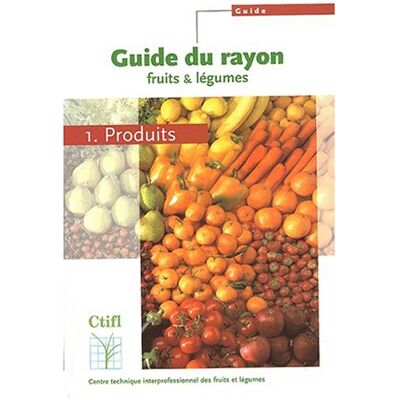 Collectif Guide Du Rayon : Fruits Et Légumes - Publicité Collectif Guide Du Rayon : Fruits Et Légumes - Publicité
