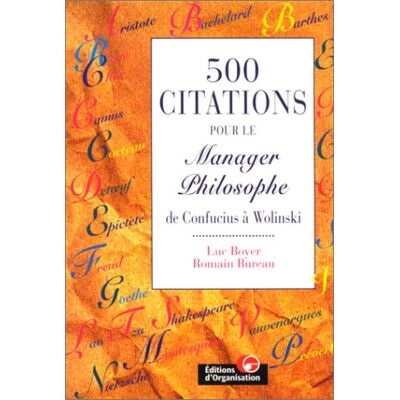 Romain Bureau 500 Citations Pour Le Manager Philosophe : De Confucius À Wolinski - Publicité Romain Bureau 500 Citations Pour Le Manager Philosophe : De Confucius À Wolinski - Publicité