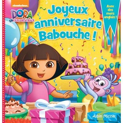 Dora Joyeux Anniversaire Babouche - Publicité Dora Joyeux Anniversaire Babouche - Publicité
