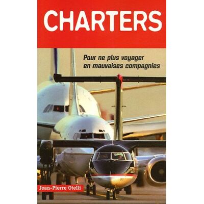 Jean-Pierre Otelli Charters : Pour Ne Plus Voyager En Mauvaises Compagnies - Publicité Jean-Pierre Otelli Charters : Pour Ne Plus Voyager En Mauvaises Compagnies - Publicité