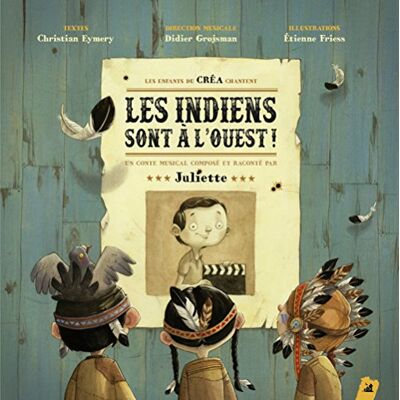 Didier Grojsman Les Enfants Du Crea Chantent : Les Indiens Sont À L'Ouest - Publicité Didier Grojsman Les Enfants Du Crea Chantent : Les Indiens Sont À L'Ouest - Publicité