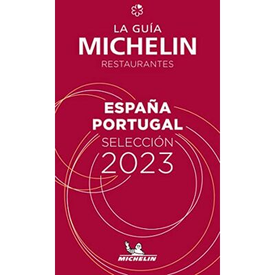 Michelin Espana Portugal 2023: Restaurants (Michelin Hotelführer) - Publicité Michelin Espana Portugal 2023: Restaurants (Michelin Hotelführer) - Publicité