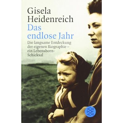 Gisela Heidenreich Das Endlose Jahr: Die Langsame Entdeckung Der Eigenen Biographie - Ein Lebensborn-Schicksal: Die Langsame Entdeckung Der Eigenen Biografie - Ein Lebensbornschicksal - Publicité Gisela Heidenreich Das Endlose Jahr: Die Langsame Entdeckung Der Eigenen Biographie - Ein Lebensborn-Schicksal: Die Langsame Entdeckung Der Eigenen Biografie - Ein Lebensbornschicksal - Publicité