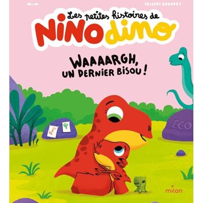 Mim Les Petites Histoires De Nino Dino. Waaaargh, Un Dernier Bisou ! - Publicité Mim Les Petites Histoires De Nino Dino. Waaaargh, Un Dernier Bisou ! - Publicité