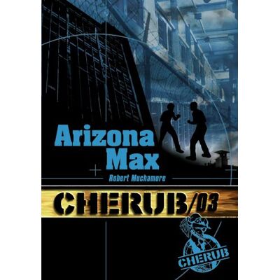 Robert Muchamore Cherub. Vol. 3. Arizona Max - Publicité Robert Muchamore Cherub. Vol. 3. Arizona Max - Publicité