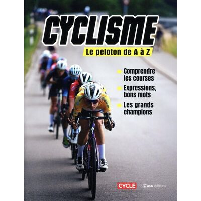 Cyclisme : Le Peloton De A À Z - Publicité Cyclisme : Le Peloton De A À Z - Publicité
