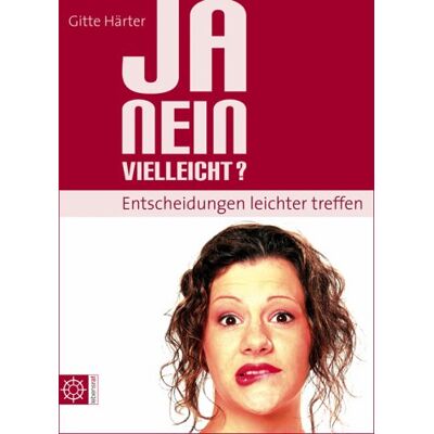 Gitte Härter Ja, Nein, Vielleicht? Entscheidungen Leichter Treffen - Publicité Gitte Härter Ja, Nein, Vielleicht? Entscheidungen Leichter Treffen - Publicité