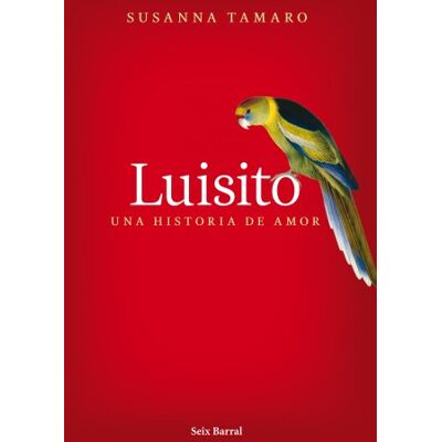 Susanna Tamaro Luisito : Una Historia De Amor (Biblioteca Abierta) - Publicité Susanna Tamaro Luisito : Una Historia De Amor (Biblioteca Abierta) - Publicité