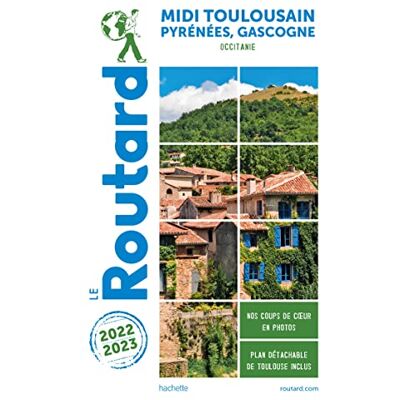 Le Routard Midi Toulousain, Pyrénées, Gascogne : Occitanie : 2022-2023 - Publicité Le Routard Midi Toulousain, Pyrénées, Gascogne : Occitanie : 2022-2023 - Publicité