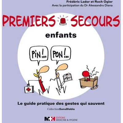 Frédéric Lador Premiers Secours Enfants : Le Guide Pratique Des Gestes Qui Sauvent - Publicité Frédéric Lador Premiers Secours Enfants : Le Guide Pratique Des Gestes Qui Sauvent - Publicité