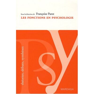 Françoise Parot Les Fonctions En Psychologie : Enjeux Et Débats - Publicité Françoise Parot Les Fonctions En Psychologie : Enjeux Et Débats - Publicité