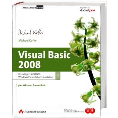 Michael Kofler Visual Basic 2008. Grundlagen, Ado.Net, Windows Presentation Foundation. Plus Windows Forms Ebook (Programmer'S Choice), M. Cd-Rom U. Dvd-Rom - Publicité Michael Kofler Visual Basic 2008. Grundlagen, Ado.Net, Windows Presentation Foundation. Plus Windows Forms Ebook (Programmer'S Choice), M. Cd-Rom U. Dvd-Rom - Publicité