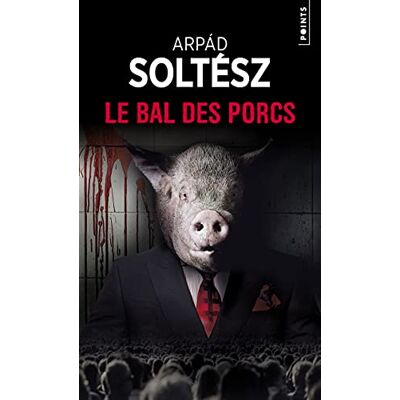 Arpad Soltész Le Bal Des Porcs - Publicité Arpad Soltész Le Bal Des Porcs - Publicité