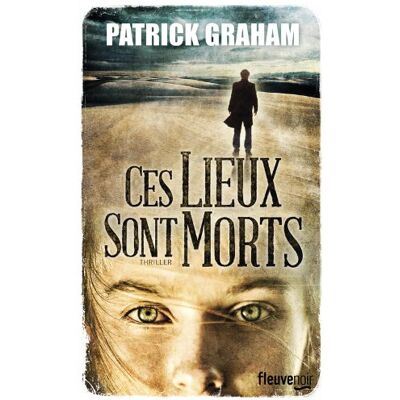 Patrick Graham Ces Lieux Sont Morts - Publicité Patrick Graham Ces Lieux Sont Morts - Publicité