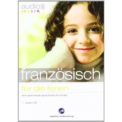 Various Audio Junior. Französisch Für Die Ferien: Eine Spannende Sprachreise Für Kinder. Niveau A1 - Publicité Various Audio Junior. Französisch Für Die Ferien: Eine Spannende Sprachreise Für Kinder. Niveau A1 - Publicité