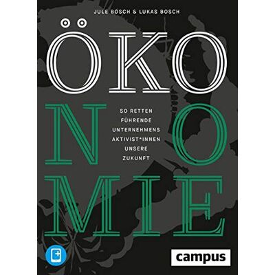 Jule Bosch Ökonomie: So Retten Führende Unternehmensaktivist*innen Unsere Zukunft: Erfolgsstrategien Aus Der Praxis, Plus E-Book Inside (Epub, Mobi Oder Pdf) - Publicité Jule Bosch Ökonomie: So Retten Führende Unternehmensaktivist*innen Unsere Zukunft: Erfolgsstrategien Aus Der Praxis, Plus E-Book Inside (Epub, Mobi Oder Pdf) - Publicité