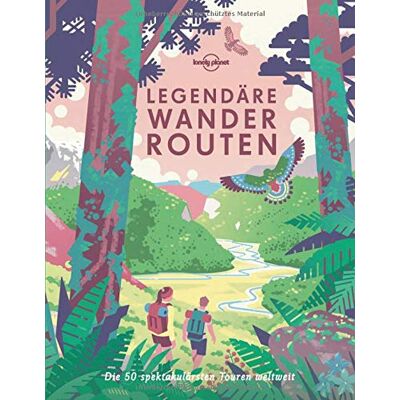 Legendäre Wanderrouten: Die 50 Spektakulärsten Touren Weltweit (Lonely Planet Reisebildbände) - Publicité Legendäre Wanderrouten: Die 50 Spektakulärsten Touren Weltweit (Lonely Planet Reisebildbände) - Publicité