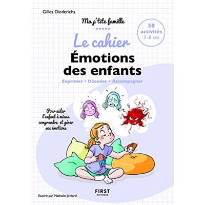 Le Cahier Émotions Des Enfants : Exprimer, Décoder, Accompagner : 50 Activités 3-8 Ans, Pour Aider L'Enfant À Mieux Comprendre Et Gérer Ses Émotions - Publicité Le Cahier Émotions Des Enfants : Exprimer, Décoder, Accompagner : 50 Activités 3-8 Ans, Pour Aider L'Enfant À Mieux Comprendre Et Gérer Ses Émotions - Publicité