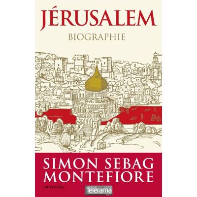 Simon Montefiore Jérusalem : Biographie - Publicité Simon Montefiore Jérusalem : Biographie - Publicité